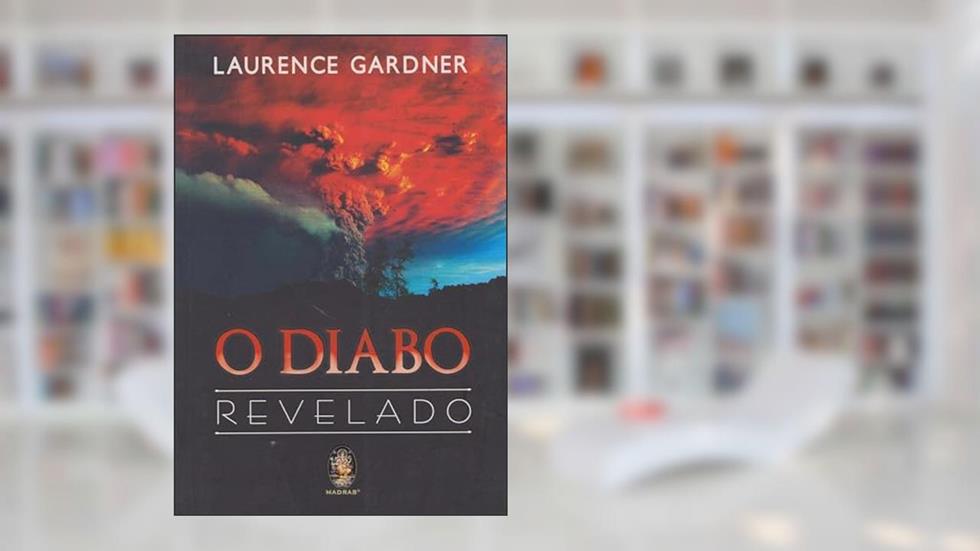 O Diabo Revelado, do autor Laurence Gardner