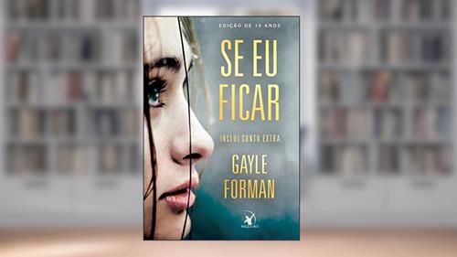 Capa de Se eu ficar: Inclui conto extra, do autor Gayle Forman
