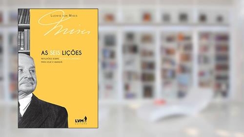 Capa de As seis lições, do autor Ludwig von Mises