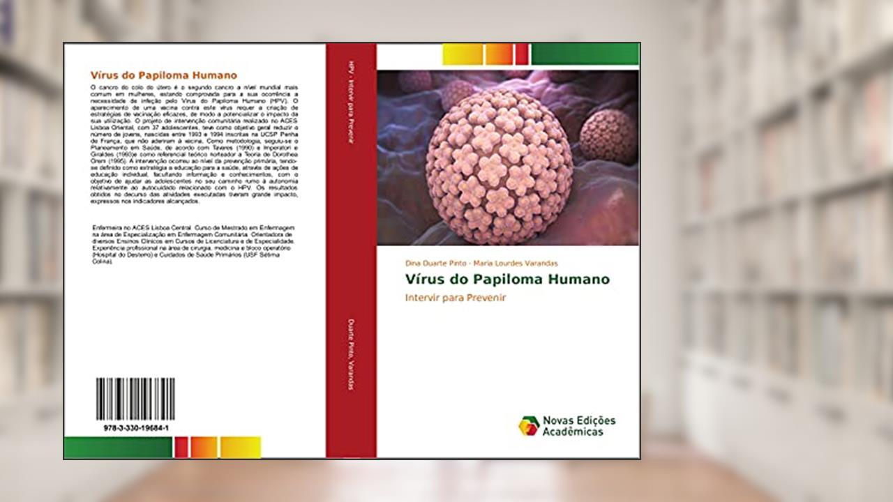 Vírus do Papiloma Humano: Intervir para Prevenir, do autor Dina Duarte Pinto; Maria Lourdes Varandas