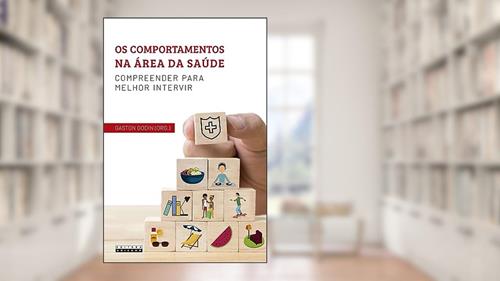 Capa de Os comportamentos na área da saúde: Compreender para melhor intervir, do autor Gaston Godin