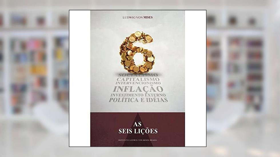 As Seis Lições, do autor Ludwig Von Mises