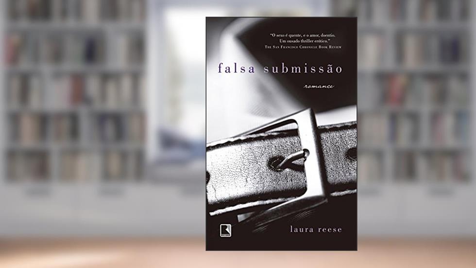 Falsa submissão, do autor Laura Reese