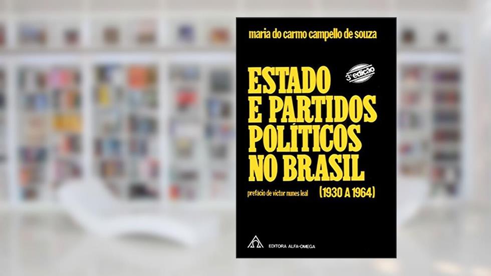 Estado e Partidos Políticos no Brasil: 1930 a 1964, do autor Maria do Carmo Campello de Souza