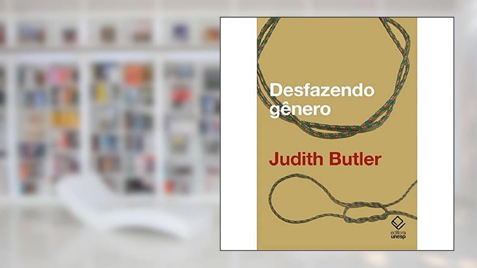 Desfazendo gênero, do autor Judith Butler
