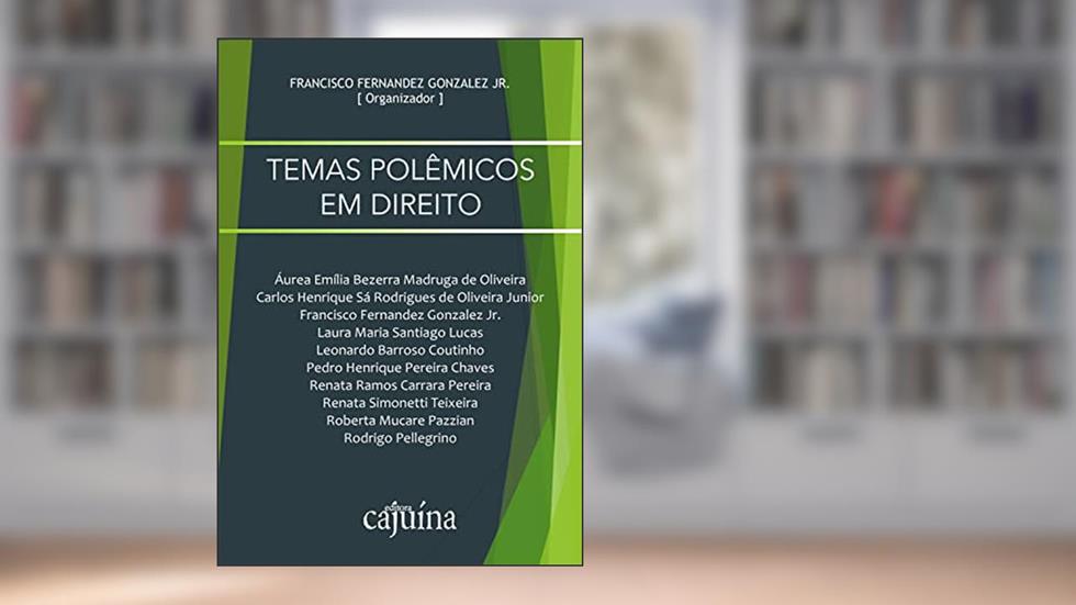 Temas polêmicos em Direito, do autor Francisco Fernandez Gonzalez Jr.