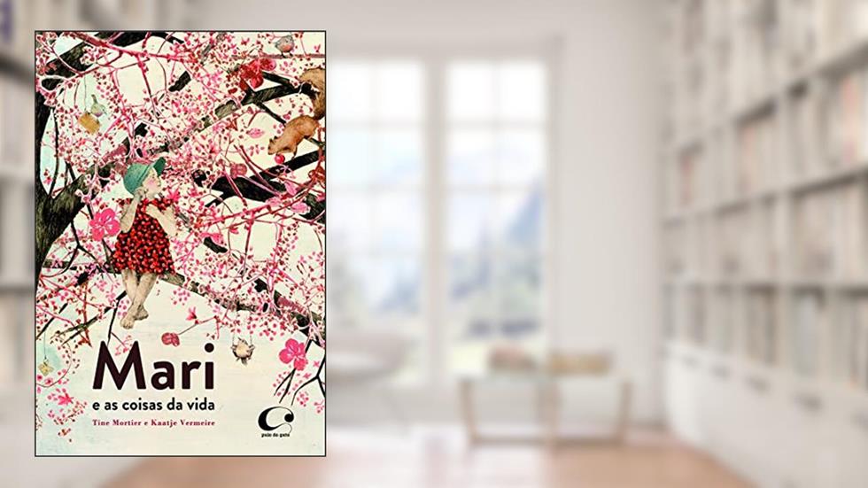 Mari e as coisas da vida, do autor Tine Mortier