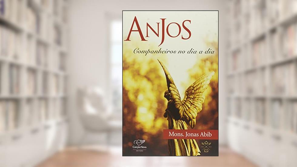 Anjos Companheiros no Dia a Dia, do autor Jonas Abib