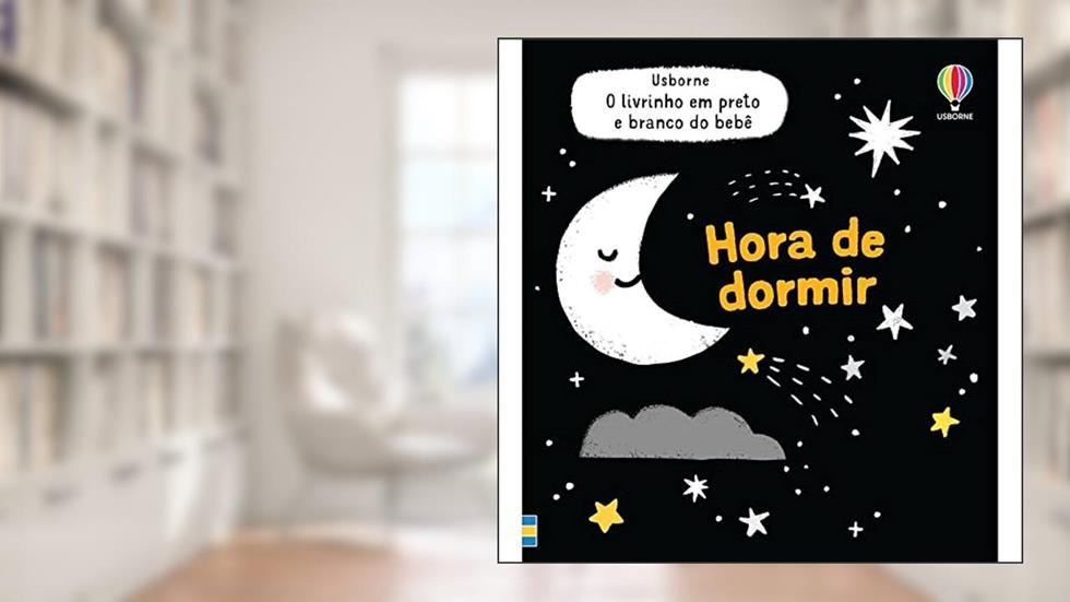 Hora de dormir - O livrinho em preto e branco do bebê, do autor Mary Cartwright