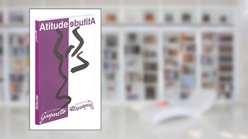 Atitude, do autor Luiz Gasparetto