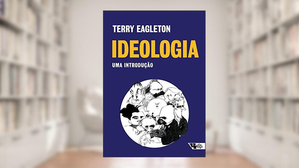 Ideologia (2ª edição): uma introdução, do autor Terry Eagleton