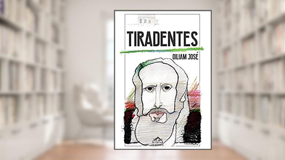 Tiradentes, do autor Oiliam José