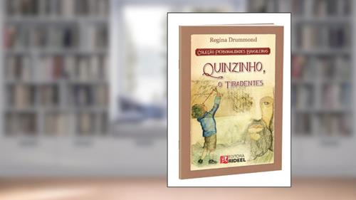 Capa de Quinzinho, o Tiradentes - Coleção Personalidades Brasileiras, do autor Regina Dummond