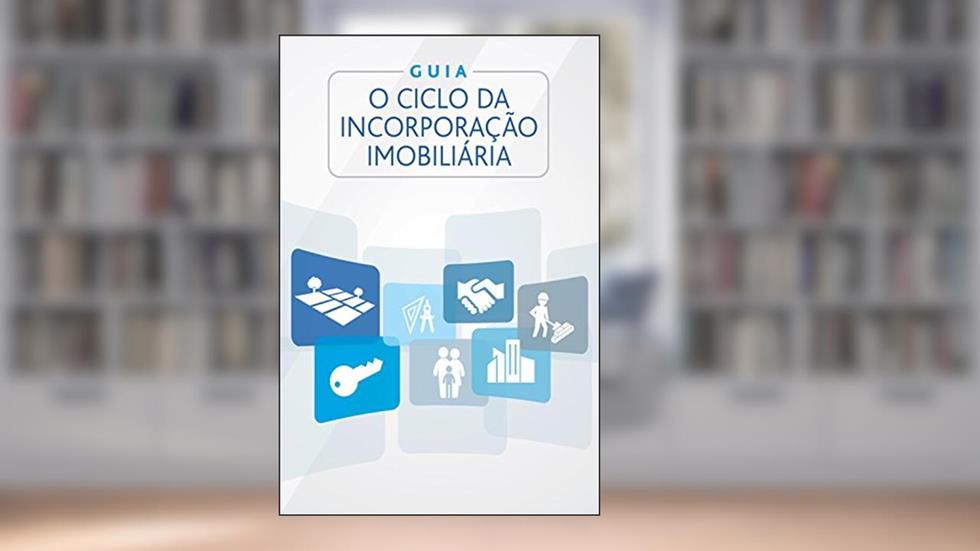 O ciclo da incorporação imobiliária, do autor Abrainc