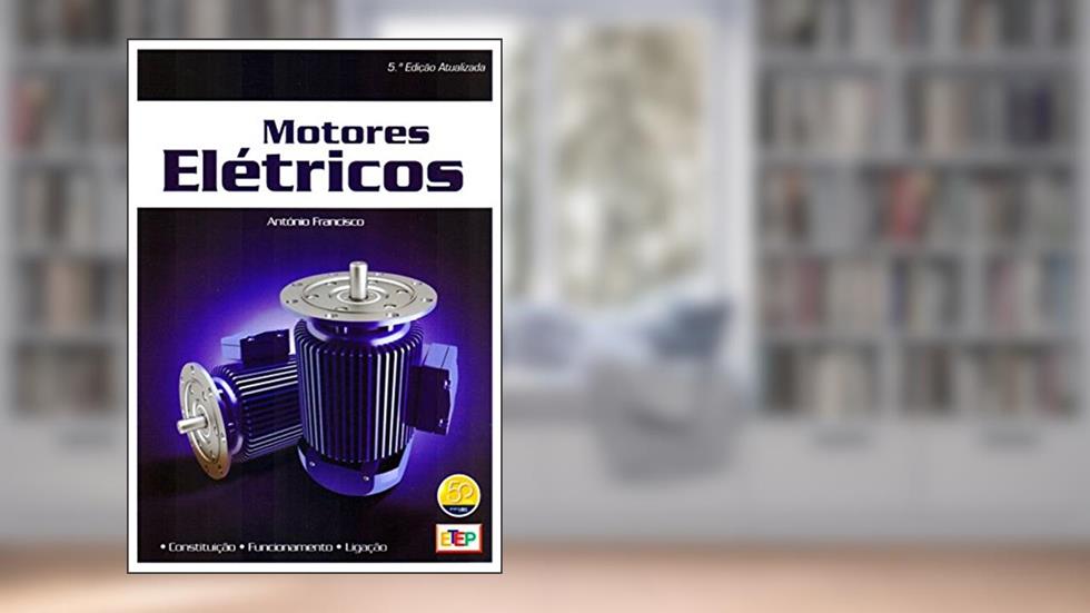 Motores Elétricos, do autor António Francisco