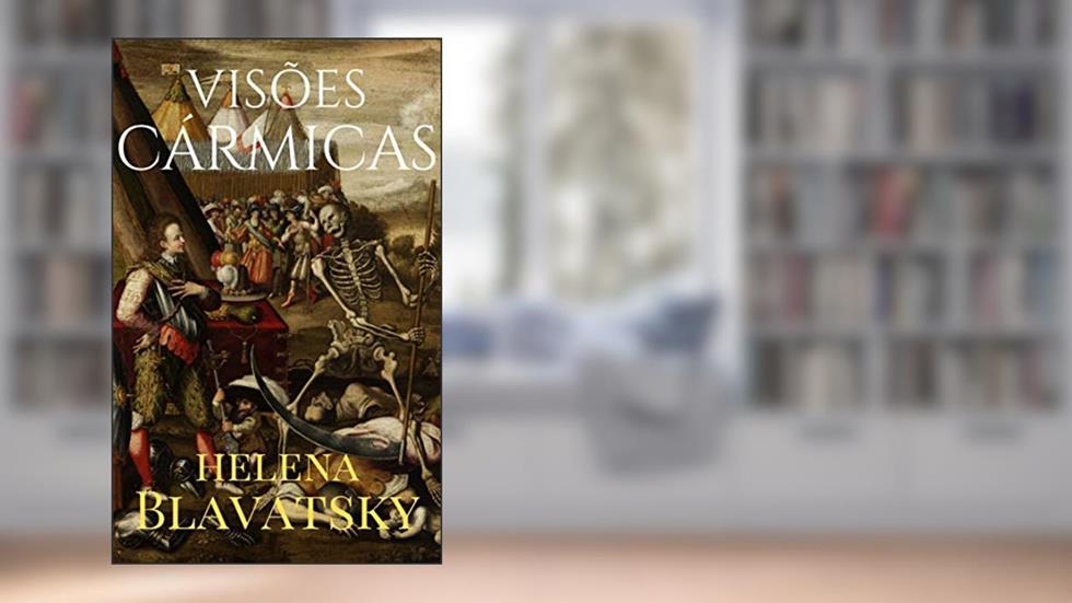 Visões Cármicas, do autor Helena Blavatsky