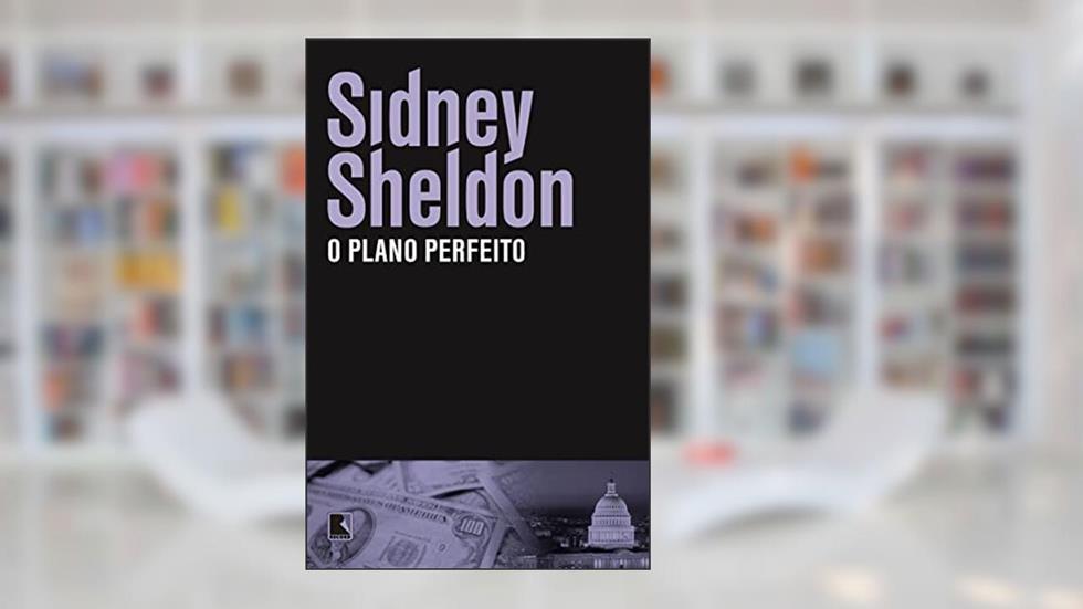 O plano perfeito, do autor Sidney Sheldon