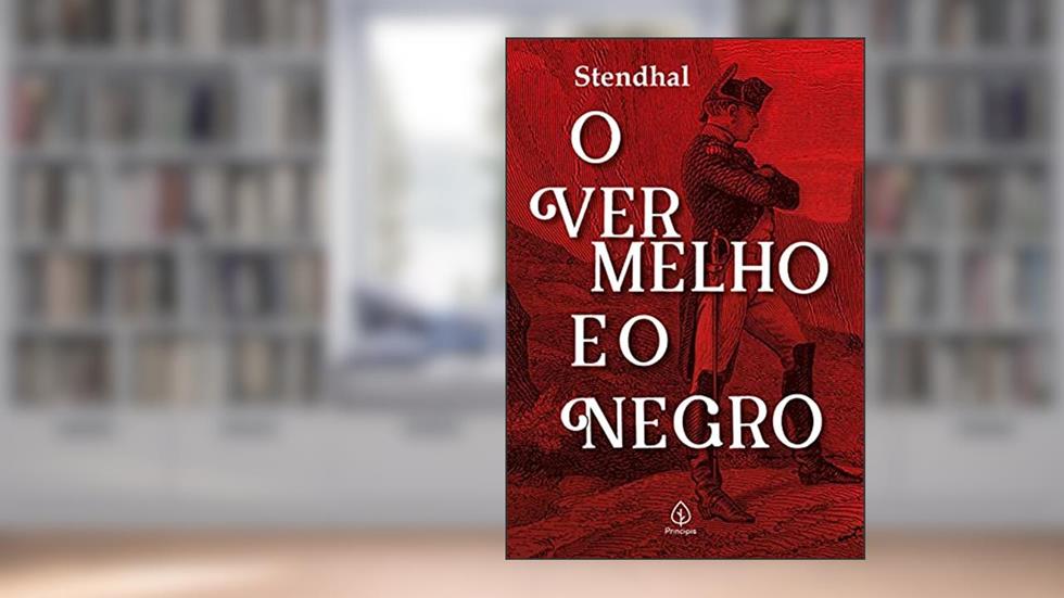 O vermelho e o negro, do autor Stendhal