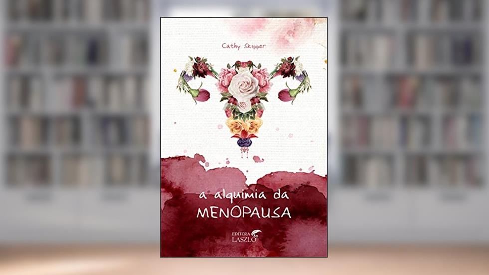 Alquimia da Menopausa, do autor Cathy Skipper