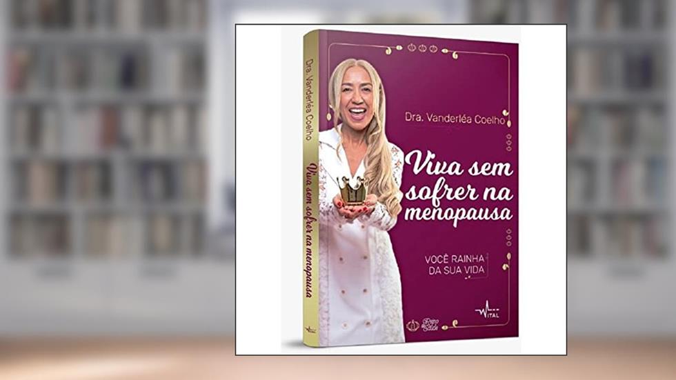 Viva sem sofrer na menopausa, do autor Dra. Vanderléa Coelho
