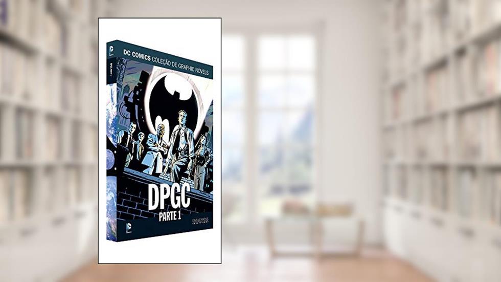 Dpgc Parte 1 (gotham Central) - Dcgn Sagas Definitivas, do autor Eaglemoss