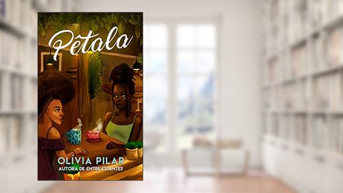Capa de Pétala, do autor Olívia Pilar