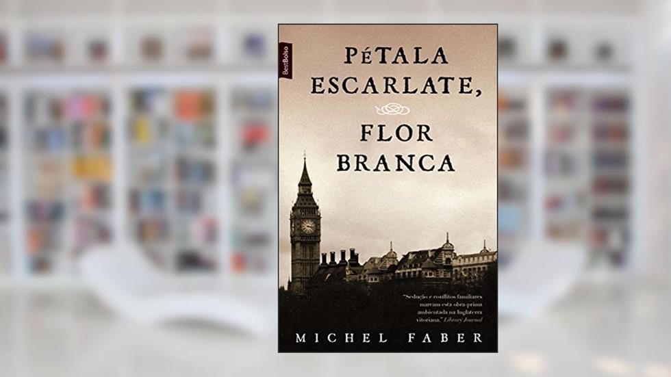 Pétala escarlate, flor branca (edição de bolso), do autor Michel Faber
