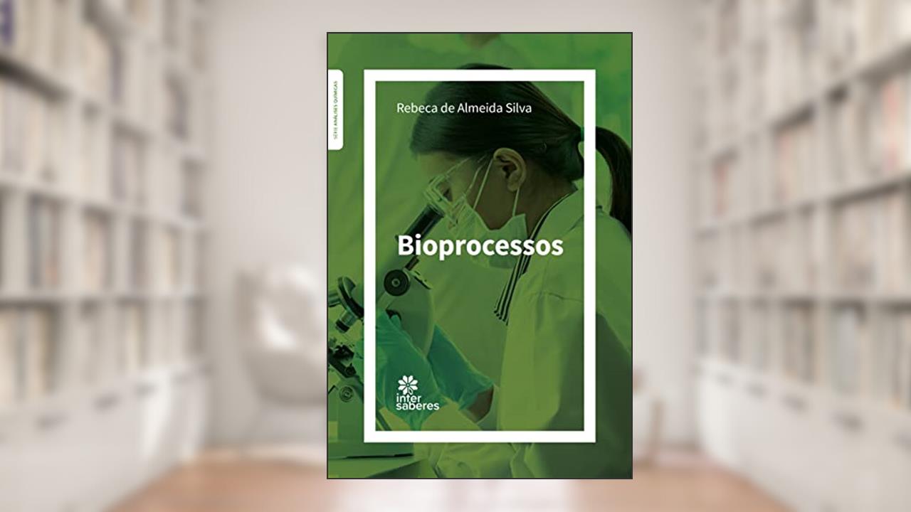 Bioprocessos, do autor Rebeca de Almeida Silva