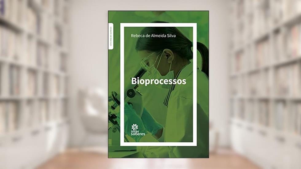 Bioprocessos, do autor Rebeca de Almeida Silva