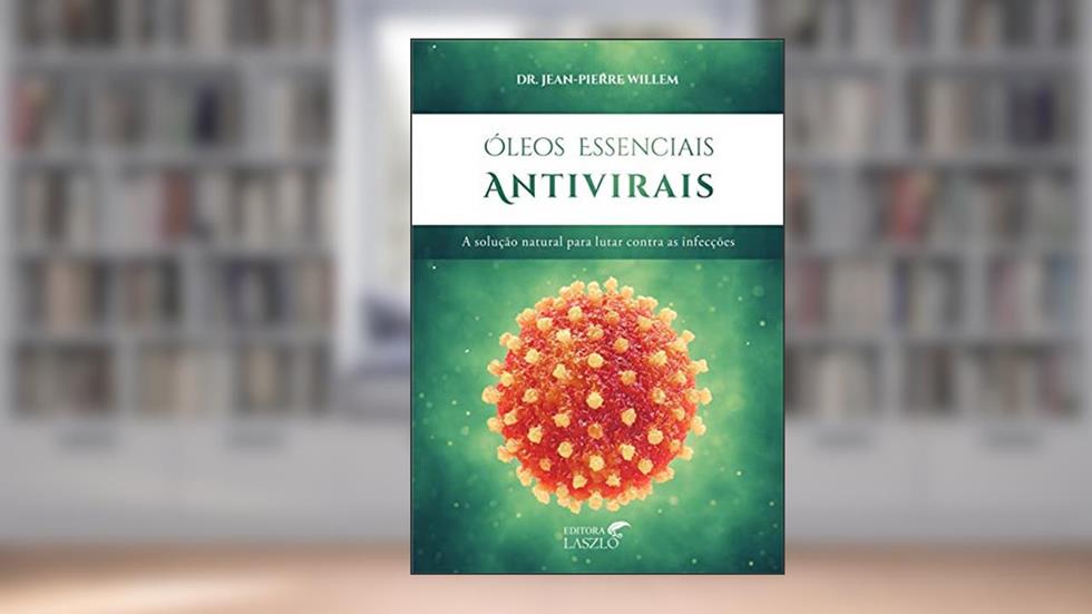 Óleos Essenciais Antivirais, do autor Jean Pierre-Willem