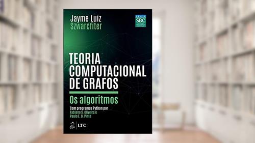Capa de Teoria computacional de grafos: Os algoritmos, do autor Jayme Luiz Szwarcfiter
