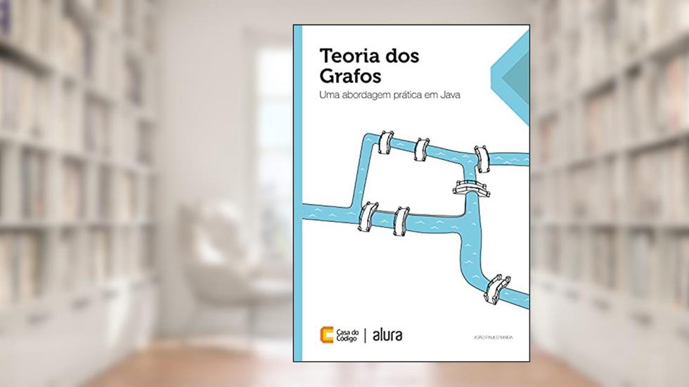 Teoria dos Grafos: Uma abordagem prática em Java, do autor João Paulo Maida