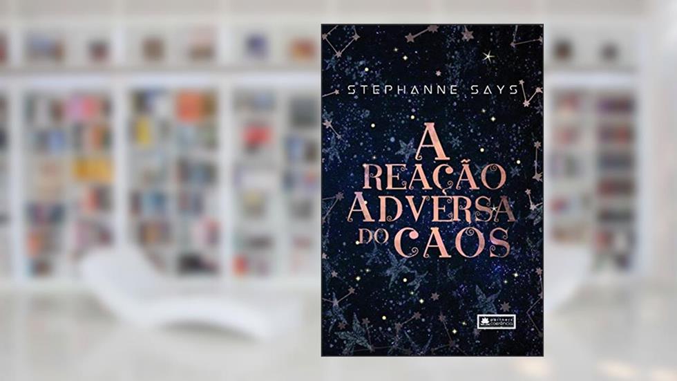 A Reação Adversa do Caos (Gagriverso Livro 1), do autor Stephanne Says