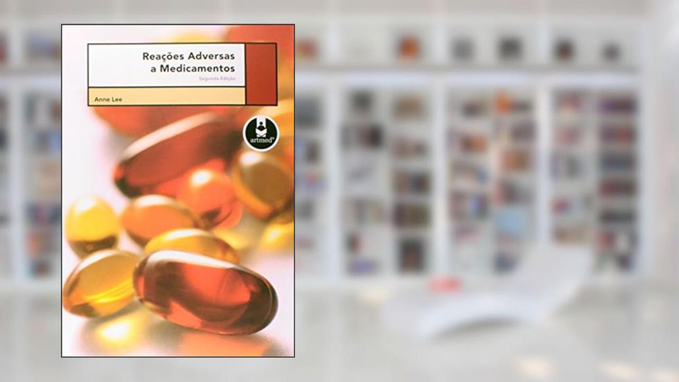 Reacoes Adversas A Medicamentos, do autor Anne Lee