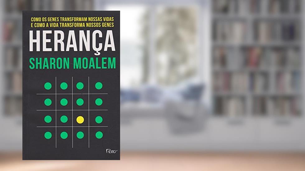 Herança: Como os genes transformam nossas vidas e como a vida transforma nossos genes, do autor Sharon Moalem; Matthew D. Laplante
