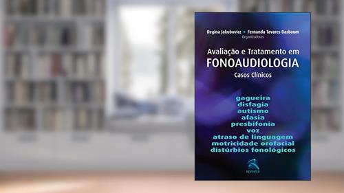 Capa de Avaliação e Tratamento em Fonoaudiologia: Casos Clínicos, do autor Regina Jakubovicz; Fernanda Tavares Basbaum