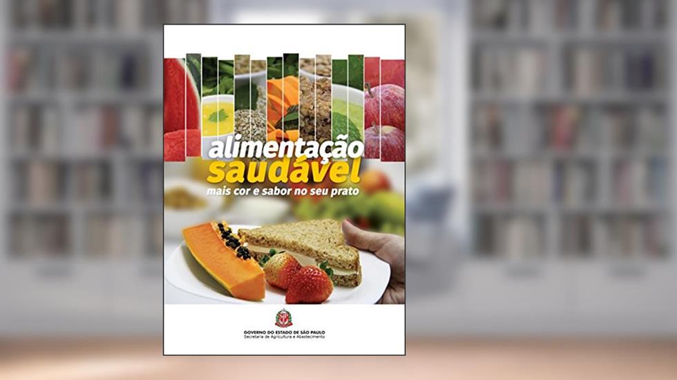Alimentação saudável: mais cor e sabor no seu prato, do autor Codeagro