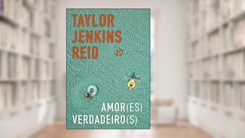 Capa de Amor(es) verdadeiro(s), do autor Taylor Jenkins Reid