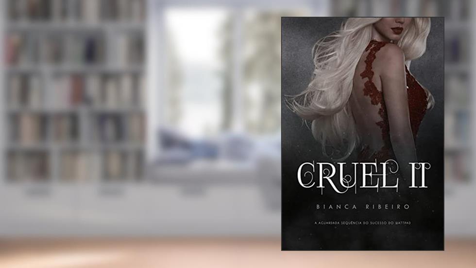 Cruel II, do autor Bianca Ribeiro