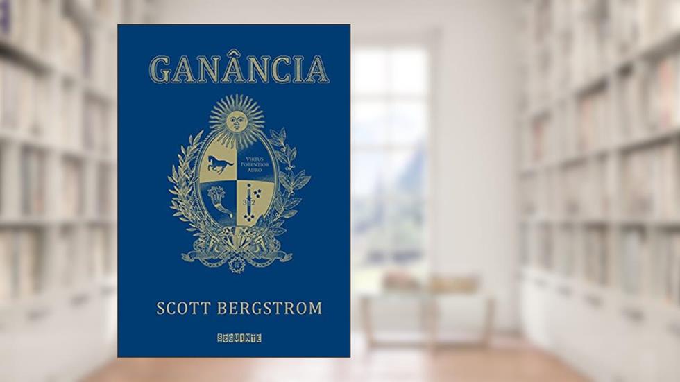 Ganância, do autor Scott Bergstrom