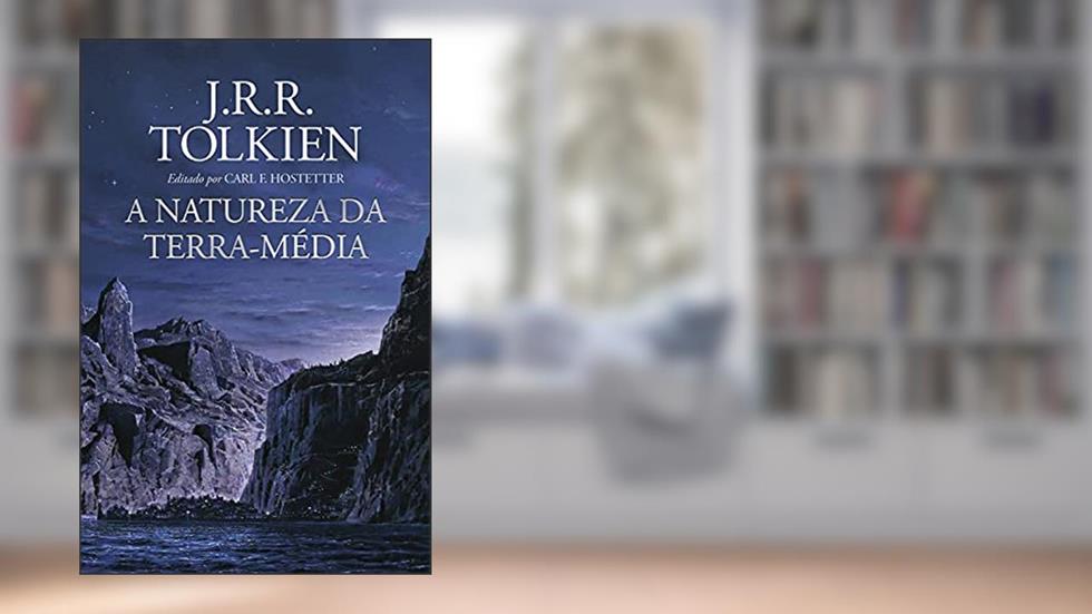 A Natureza da Terra-Média, do autor J.R.R Tolkien