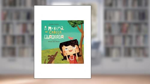 Capa de A Menina da Cabeça Quadrada, do autor Emilia Nuñez