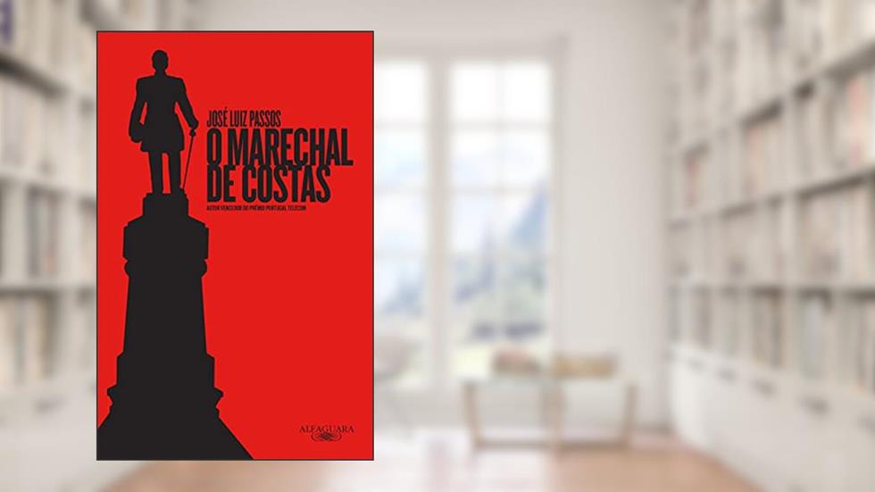 O marechal de costas, do autor José Luiz Passos