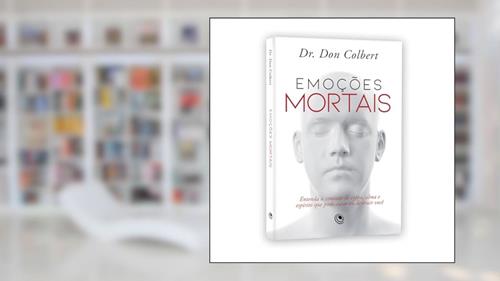 Capa de Emoções Mortais, do autor Don Colbert