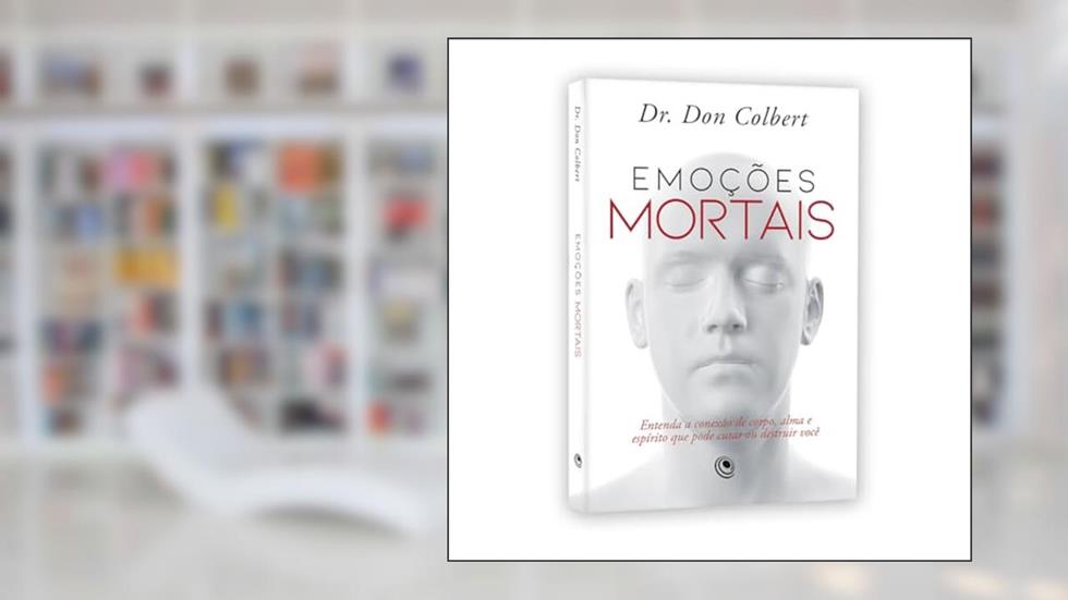 Emoções Mortais, do autor Don Colbert