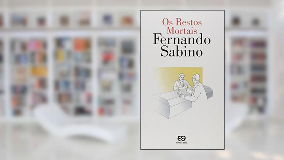 Os restos mortais, do autor Fernando Sabino