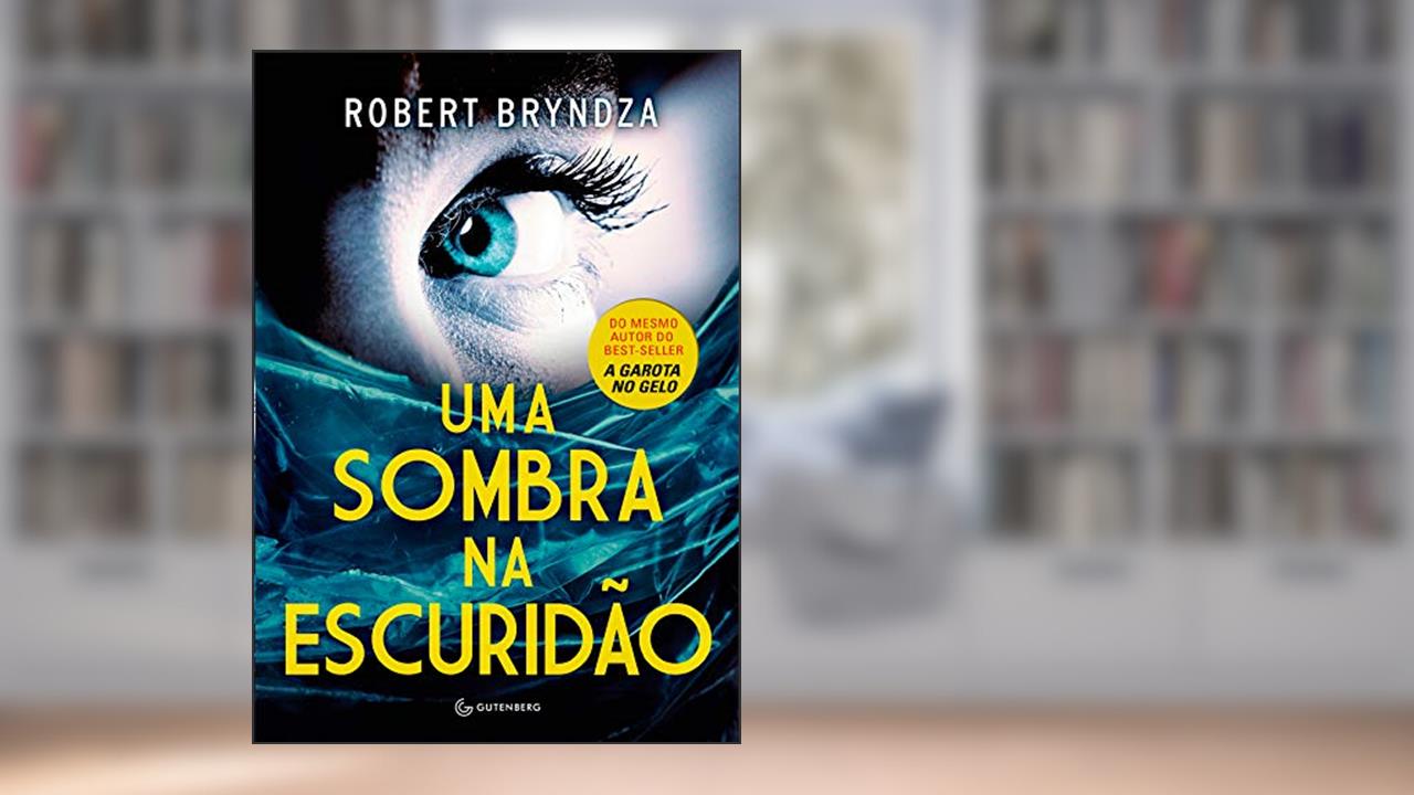 Uma sombra na escuridão, do autor Robert Bryndza