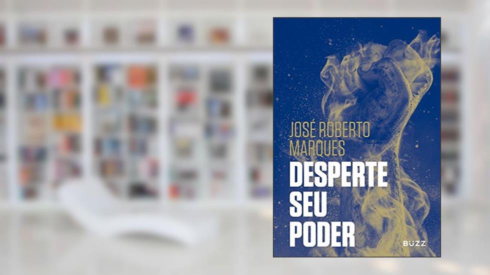 Desperte seu poder, do autor José Roberto Marques