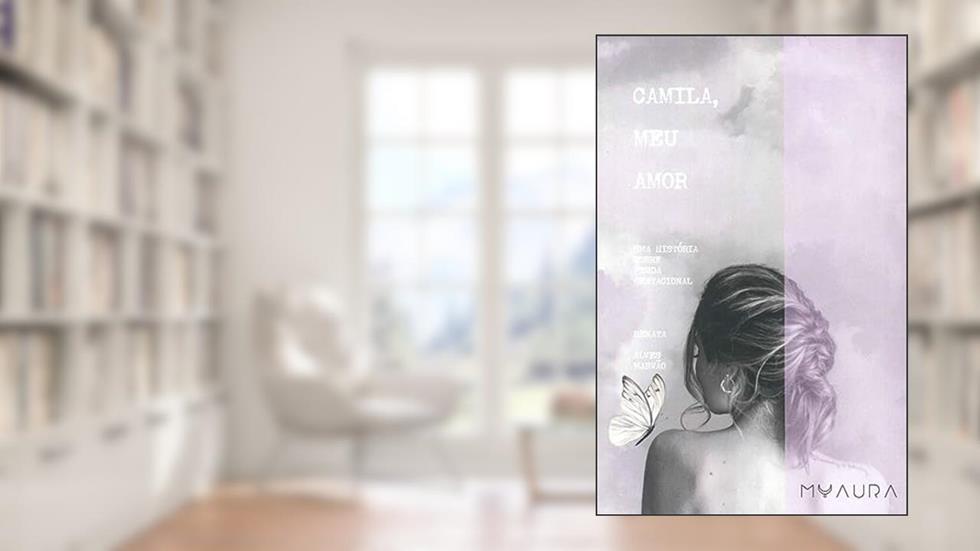 CAMILA, MEU AMOR, do autor RENATA ALVES MARVÃO