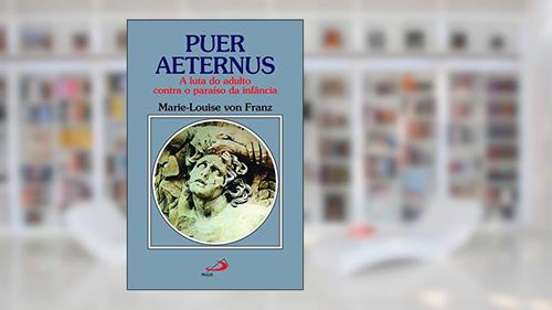 Capa de Puer Aeternus: a Luta do Adulto Contra o Paraíso da Infância, do autor Marie-Louise von Franz